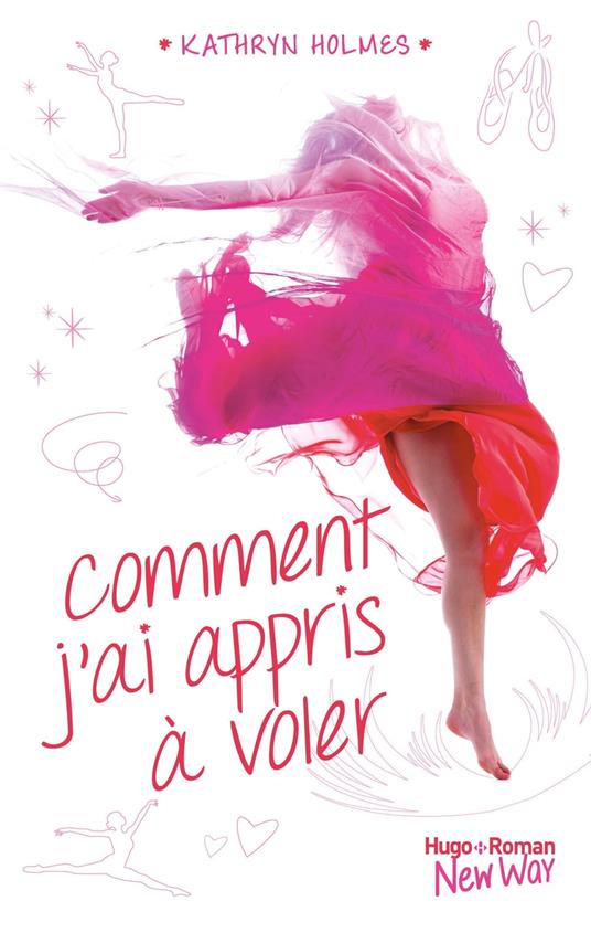 Comment j'ai appris à voler - Kathryn Holmes - ebook