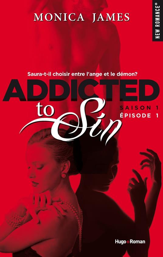 Addicted to sin Saison 1 Episode 1 - Monica James,Lucie Marcusse - ebook