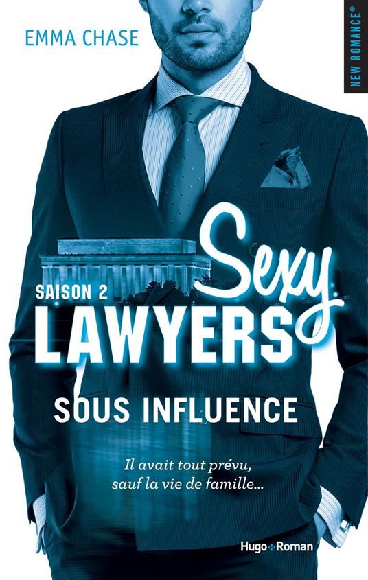 Sexy Lawyers Saison 2 Sous influence -Extrait offert- - Emma Chase,Robyn stella Bligh - ebook