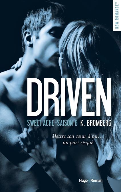 Driven Saison 6 Sweet ache -Extrait offert- - K. Bromberg,Élodie Coello - ebook