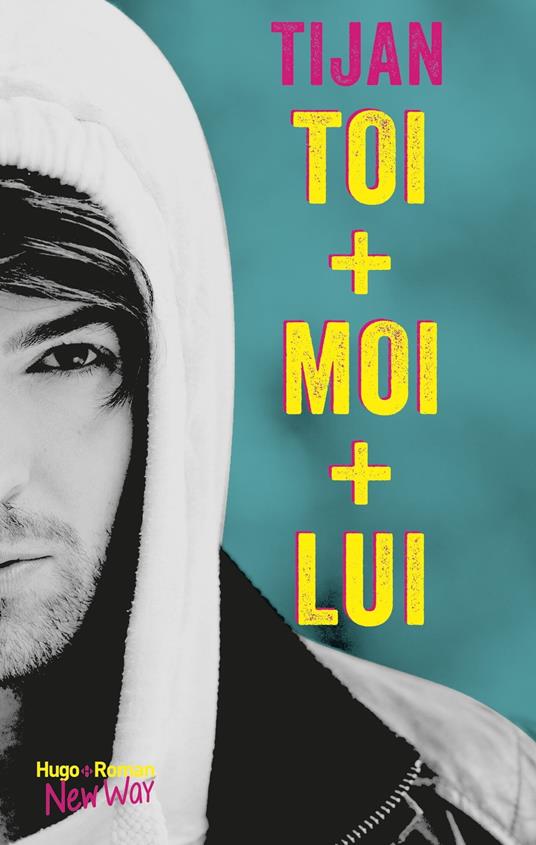 Toi + Moi + Lui - Tina Meyer - ebook