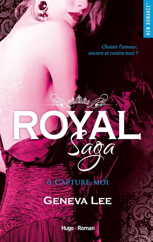 Royal Saga - tome 6 Capture-moi -Extrait offert- - Geneva Lee,Claire Sarradel - ebook