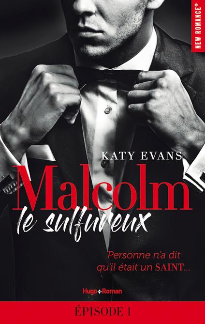 Malcolm le sulfureux - Episode 1 - Katy Evans,Florence Moreau - ebook