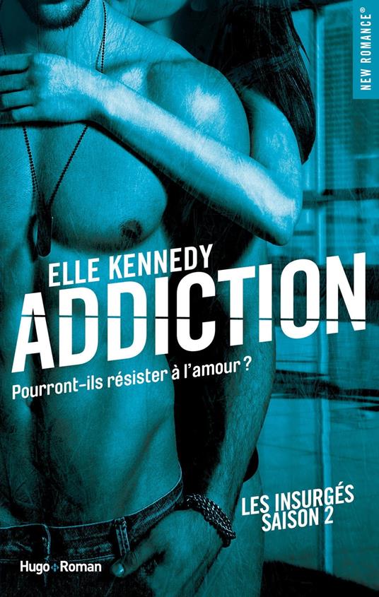 Addiction Les insurges - saison 2 -Extrait offert- - Elle Kennedy,Robyn stella Bligh - ebook