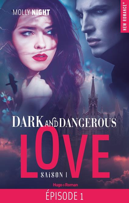 Dark and dangerous love Episode 1 Saison 1 - Molly Night,Marie-christine Tricottet - ebook