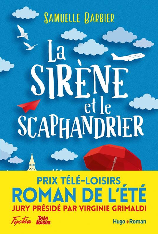 La sirène et le scaphandrier - Prix Télé-Loisirs du roman de l'été, présidé par Virginie Grimaldi