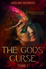 The Gods' Curse - tome 1