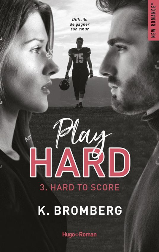 Play Hard Serie Tome 3 - Hard To Score - K. Bromberg,Marie-christine Tricottet - ebook