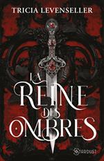 La reine des ombres