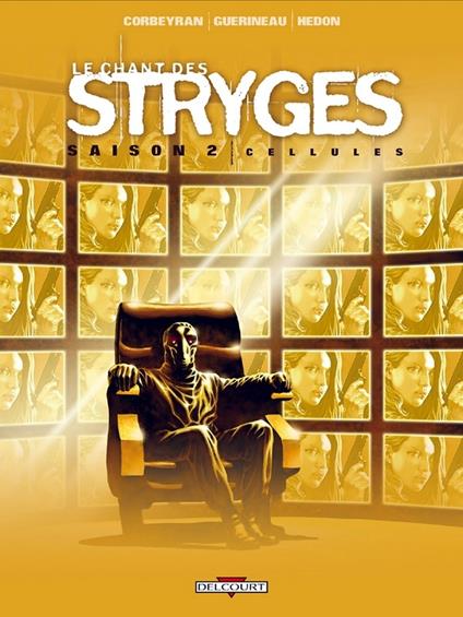 Le Chant des Stryges Saison 2 T11 - Cellules