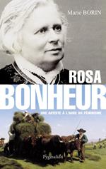 Rosa Bonheur. Une artiste à laube du féminisme