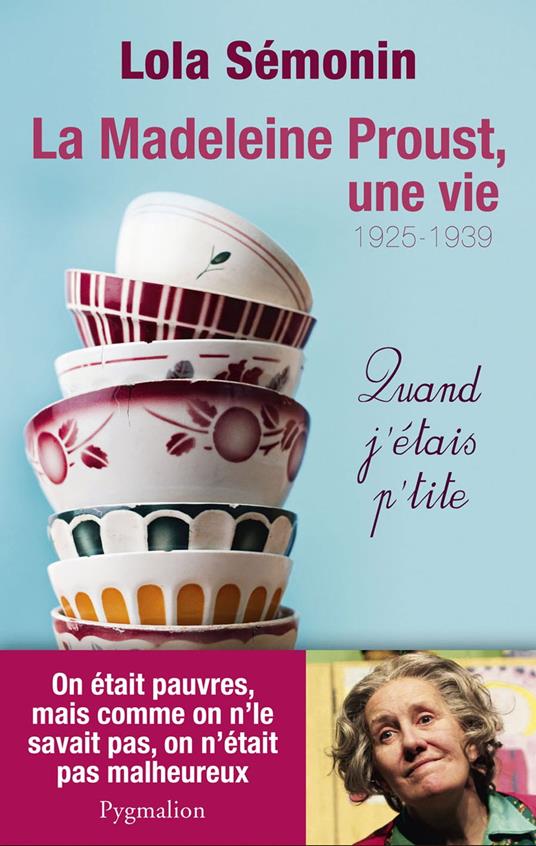 La Madeleine Proust, une vie (Tome 1) - Quand j'étais petite. 1925-1939