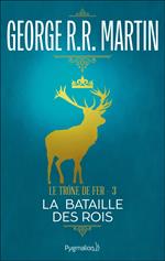 Le Trône de Fer (Tome 3) - La bataille des rois