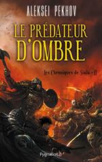 Les Chroniques de Siala (Tome 2) - Le prédateur d'ombre