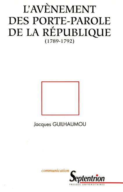 L’avènement des porte-parole de la république (1789-1792)