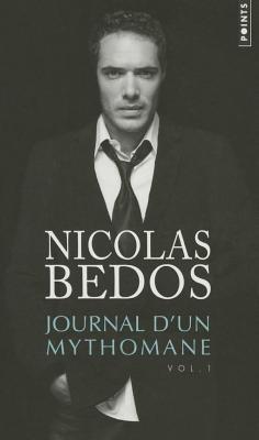 Journal D'Un Mythomane, Vol. 1 V1 - Nicolas Bedos - cover