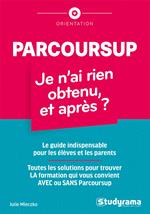 Parcoursup : Je n'ai rien obtenu, et après ?