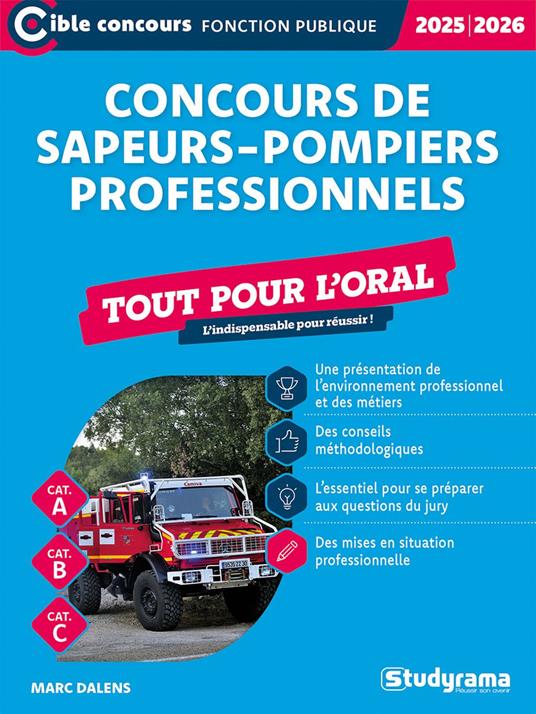Concours de sapeurs-pompiers professionnels - Tout pour l’oral - Catégories A, B et C - Édition 2025-2026