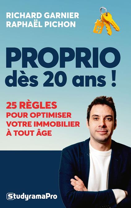 Proprio dès 20 ans ! - 25 règles pour optimiser votre immobilier à tout âge