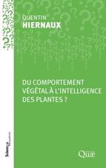 Du comportement végétal à l’intelligence des plantes ?