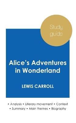 Study guide Alice's Adventures in Wonderland by Lewis Carroll (in-depth literary analysis and complete summary) - Lewis Carroll - cover
