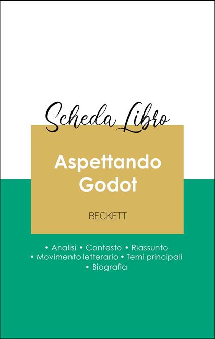 Scheda libro Aspettando Godot (analisi letteraria di riferimento e riassunto completo) - Samuel Beckett - ebook