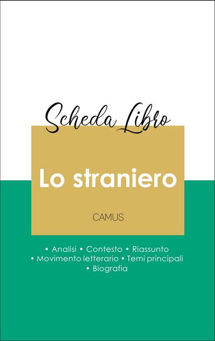 Scheda libro Lo straniero (analisi letteraria di riferimento e riassunto completo) - Albert Camus - ebook
