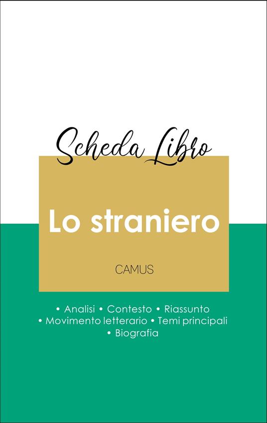 Scheda libro Lo straniero (analisi letteraria di riferimento e riassunto completo) - Albert Camus - ebook