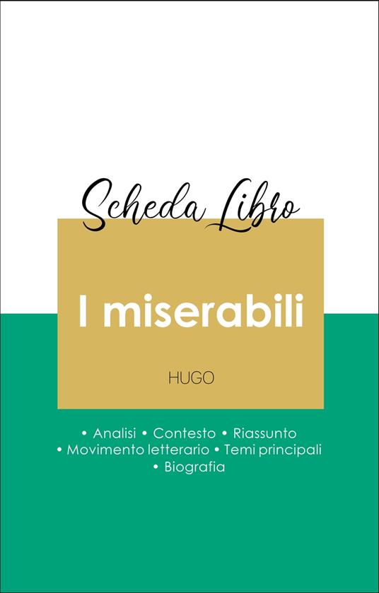 Scheda libro I miserabili (analisi letteraria di riferimento e riassunto completo) - Victor Hugo - ebook