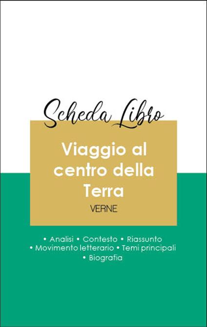 Scheda libro Viaggio al centro della Terra (analisi letteraria di riferimento e riassunto completo) - Jules Verne - ebook