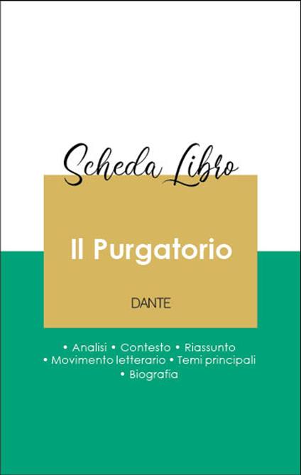 Scheda libro Il Purgatorio (analisi letteraria di riferimento e riassunto completo) - Dante - ebook