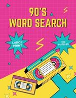 90's Word Search Puzzles for Adults: Word Search Puzzles for Adults and Seniors, Large Print Word Find Books, Pop Culture Word Search Book
