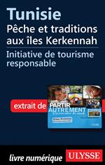 Tunisie : Pêche et traditions aux îles Kerkennah