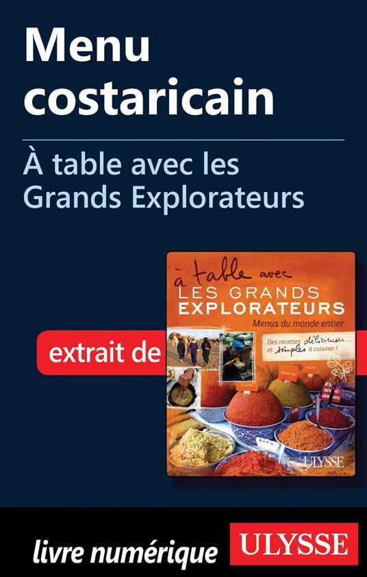 Menu costaricain - A table avec les Grands Explorateurs
