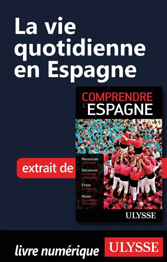 La vie quotidienne en Espagne