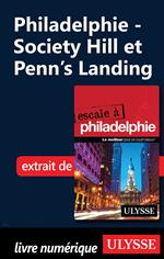 Philadelphie - Society Hill et Penn's Landing