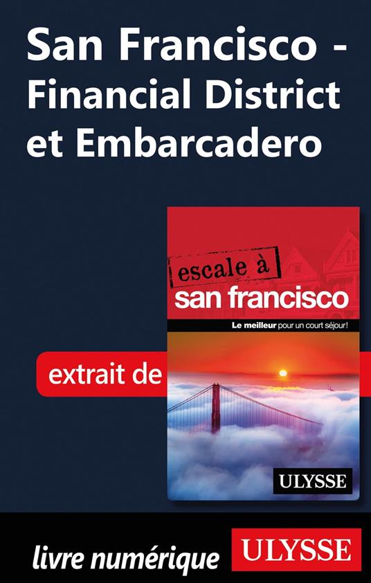 San Francisco - Financial District et Embarcadero
