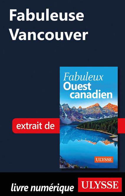 Fabuleuse Vancouver