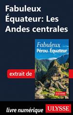 Fabuleux Equateur: Les Andes centrales