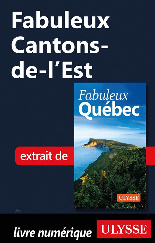 Fabuleux Cantons-de-l'Est