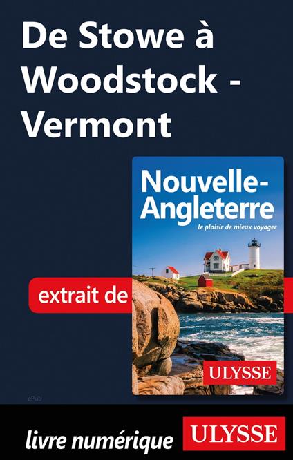 De Stowe à Woodstock - Vermont