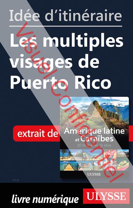 Id?e d'itin?raire - Les multiples visages de Puerto Rico