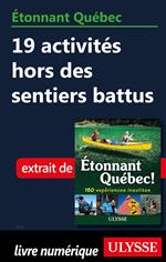 Etonnant Québec - 19 activités hors des sentiers battus