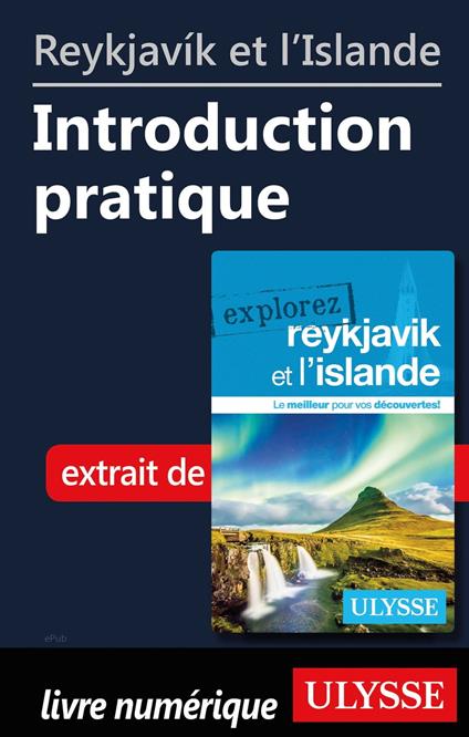 Reykjavik et l'Islande - Introduction pratique
