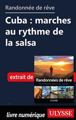 Randonnée de rêve - Cuba : marches au rythme de la salsa