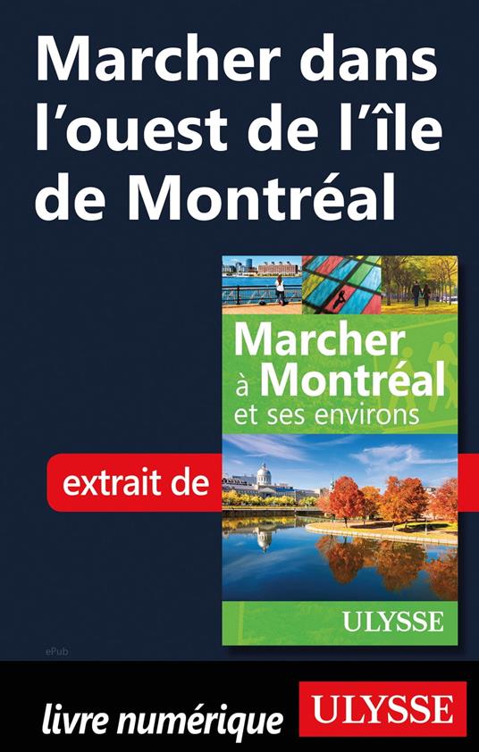 Marcher dans l'ouest de l'île de Montréal