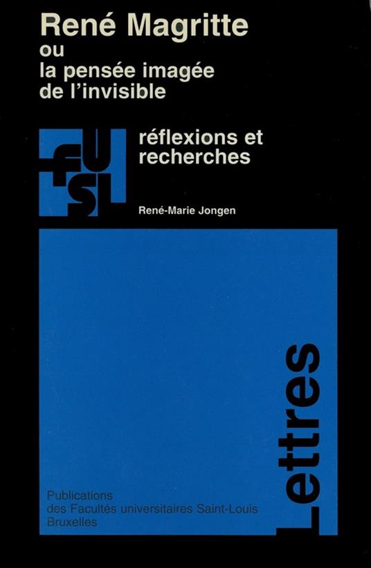 René Magritte ou la pensée imagée de l’invisible