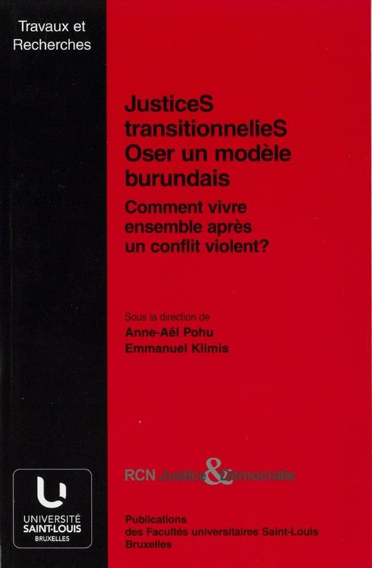 JusticeS transitionnelleS. Oser un modèle burundais