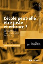 L'école peut-elle être juste et efficace ? : De l'égalité des chances à l'égalité des acquis