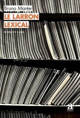 Le larron lexical - Bruno Marée - cover